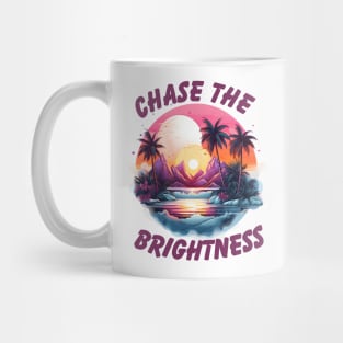 Chase the Brightness Mug